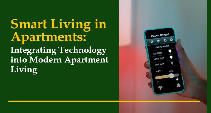 Smart Living in Apartments: Integrating Technology into Modern ...